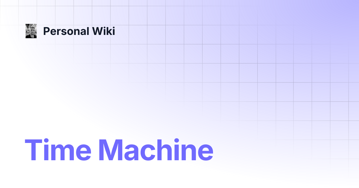 Time Machine | Personal Wiki